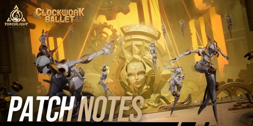 Clockwork Ballet: Torchlight Infinite เผยรายละเอียดในการอัพเดตล่าสุด