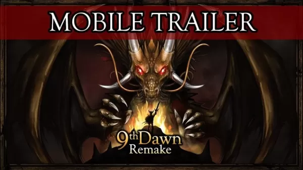 「9th Dawn Remake：Androidに近づいている新しいモバイルトレーラー」