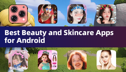 Best Beauty and Skincare Apps for Android