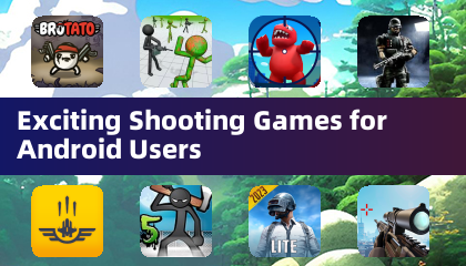 Exciting Shooting Games for Android Users