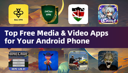 Top Free Media & Video Apps for Your Android Phone