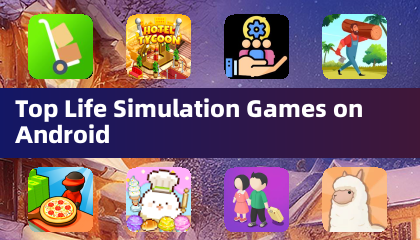 Top Life Simulation Games on Android