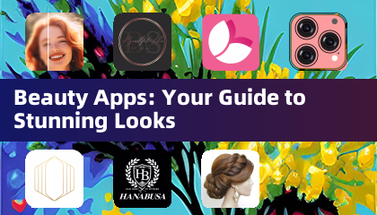 Beauty Apps: Votre Guide pour des Looks Éblouissants