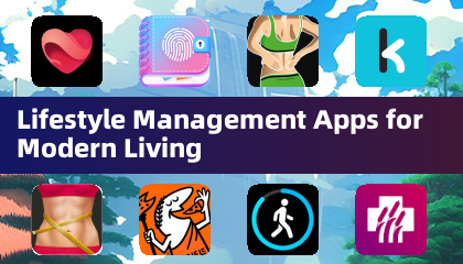 Applications de Gestion du Mode de Vie pour une Vie Moderne