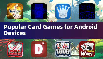 Popular Card Games for Android Devices