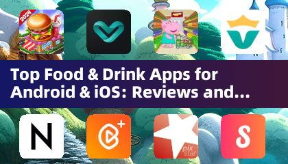 Top Food & Drink Apps for Android & iOS: Reviews and Comparisons