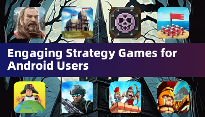 Androidユーザーのための没入系ストラテジーゲーム