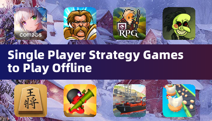 Single Player Strategy Games to Play Offline