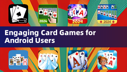 专为安卓用户设计的精彩卡牌游戏